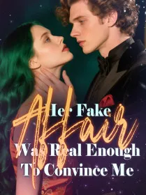 Her Fake Affair Was Real Enough To Convince Me