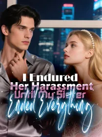 I Endured Her Harassment, Until My Sister Ended Everything