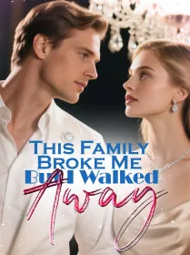 This Family Broke Me, But I Walked Away