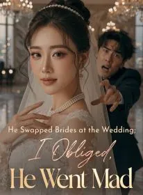 He Swapped Brides at the Wedding; I Obliged, He Went Mad