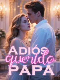 Adiós, querido papá