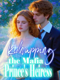 Kidnapping the Mafia Prince's Heiress!