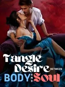 Tangle Desire Between Body And Soul