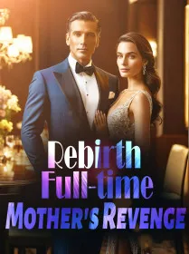 Rebirth: Full-time Mother's Revenge