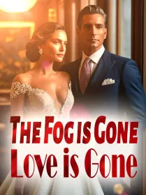 The Fog is Gone, Love is Gone