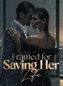 Framed for Saving Her Life