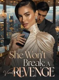 She Won't Break: A Viral Revenge