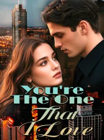 You're The One That I Love