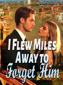 I Flew Miles Away to Forget Him