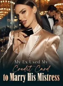 My Ex Used My Credit Card to Marry His Mistress