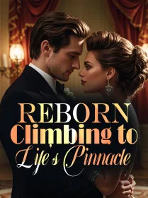 Reborn: Climbing to Life's Pinnacle