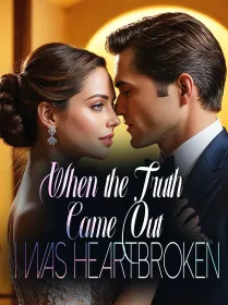 When the Truth Came Out, I was Heartbroken