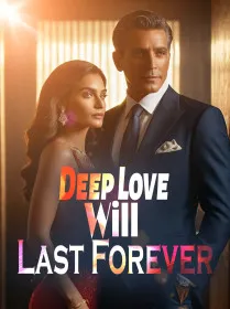 Deep Love Will Last Forever