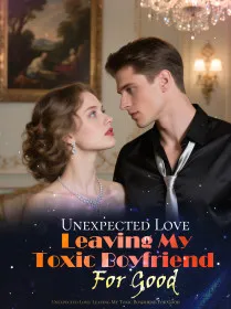 Unexpected Love: Leaving My Toxic Boyfriend For Good