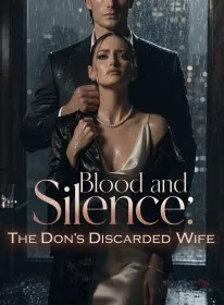 Blood and Silence:The Don's Discarded Wife